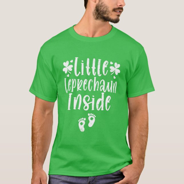 Little Leprechaun Inside Saint Patricks Day Pregna T-Shirt (Front)