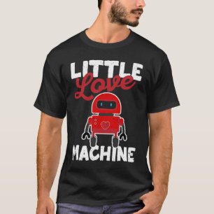Little Love Machine Valentine's Day Cute V day Rob T-Shirt