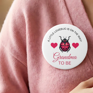 Little LoveBug Is On The Way Ladybug Grandma To Be 7.5 Cm Round Badge
