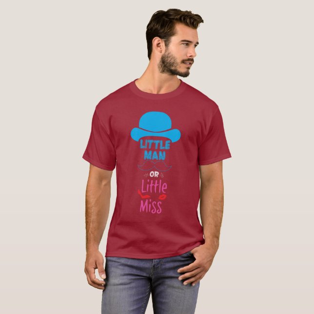 Little Man or Little Miss - Gender Reveal T-Shirt (Front Full)