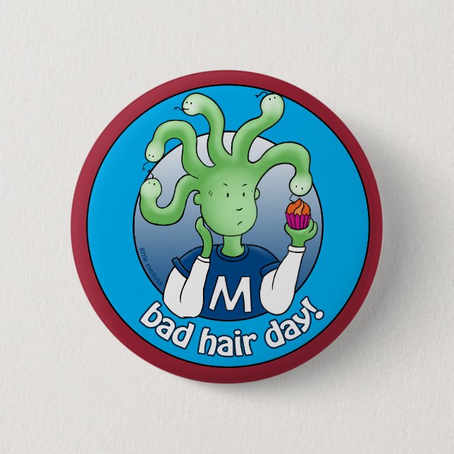 Little Medusa, Bad Hair Day! 6 Cm Round Badge (Front)