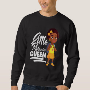 Little Melanin Queen Proud African Black History M Sweatshirt