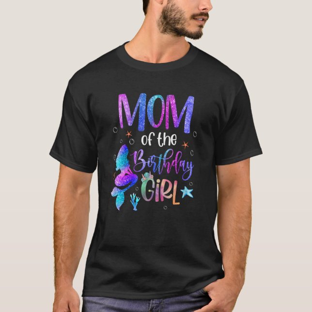 Little Mermaid Mom Of The Birthday Girl Mommy Mama T-Shirt (Front)