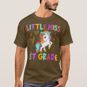 Little Miss 1st Grade Unicorn Cute First Day Of Sc T-Shirt