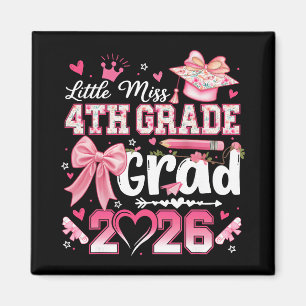Little Miss 4th Grade Grad 2026 Girls Kids Graduat Magnet