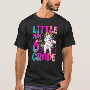 Little Miss 6th Grade Unicorn Back To School 6th G T-Shirt