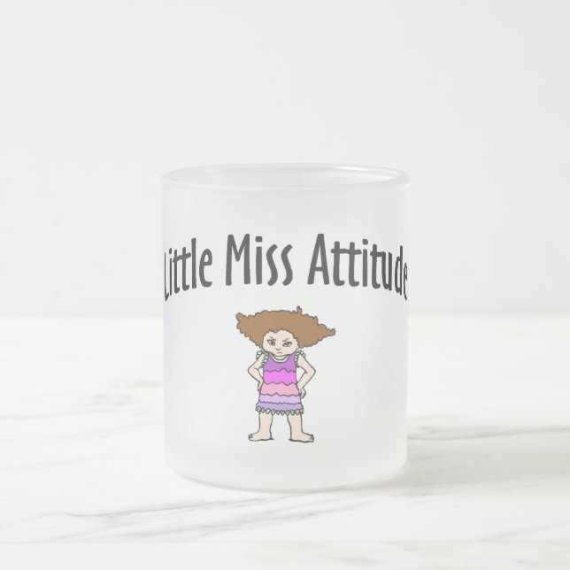 Little Miss Attitude Frosted Glass Coffee Mug (Center)