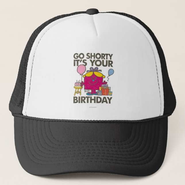 Little Miss Birthday | Go Shorty Version 10 Trucker Hat (Front)