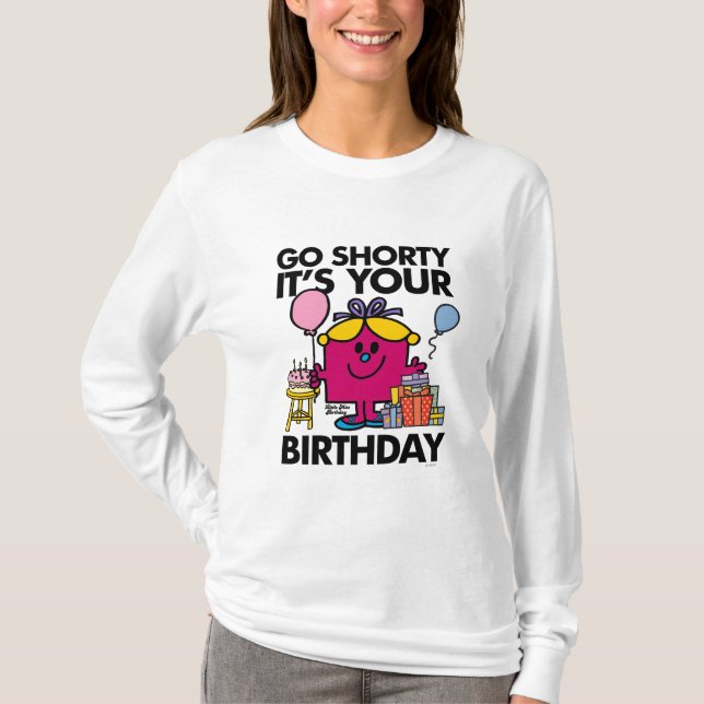 Little Miss Birthday | Go Shorty Version 28 T-Shirt (Front)