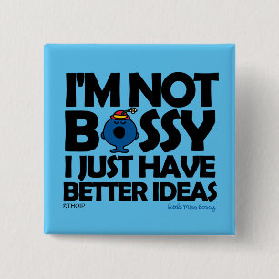 Little Miss Bossy Has Better Ideas 15 Cm Square Badge