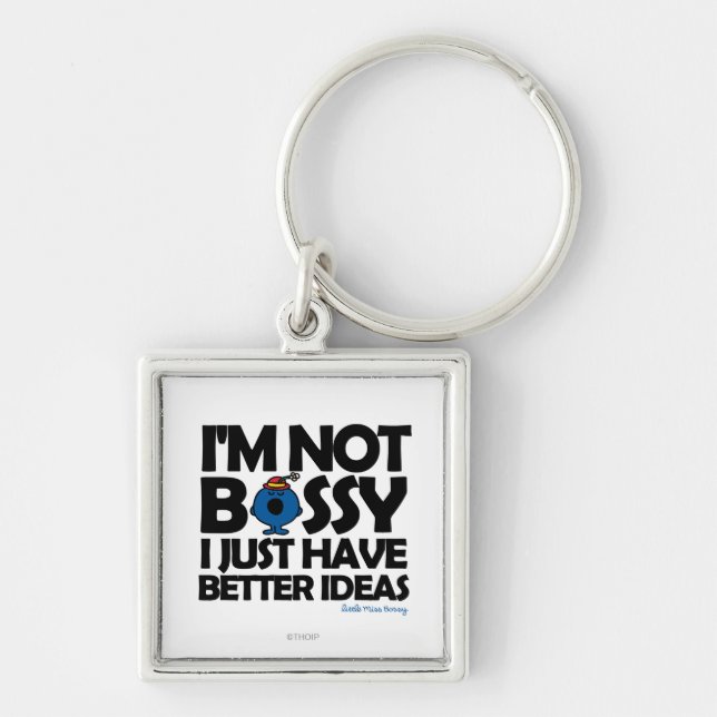 Little Miss Bossy Has Better Ideas Key Ring (Front)