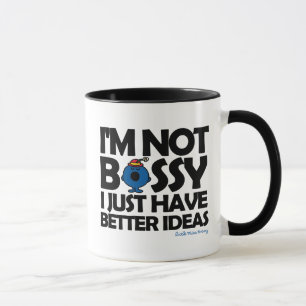 Little Miss Bossy Has Better Ideas Mug