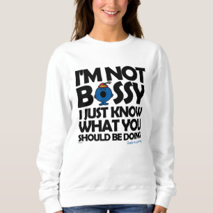 Little Miss Bossy Just Knows Sweatshirt
