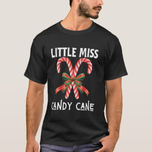 Little Miss Candy Cane Naughty Funny Ugly Christma T-Shirt