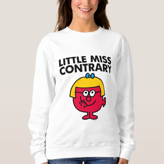 Little Miss Contrary Sweatshirt (Front)