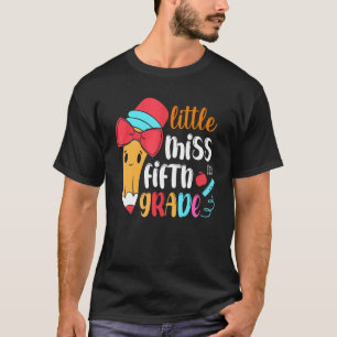 Little Miss Fifth Grade First Day Of School 5th Gr T-Shirt
