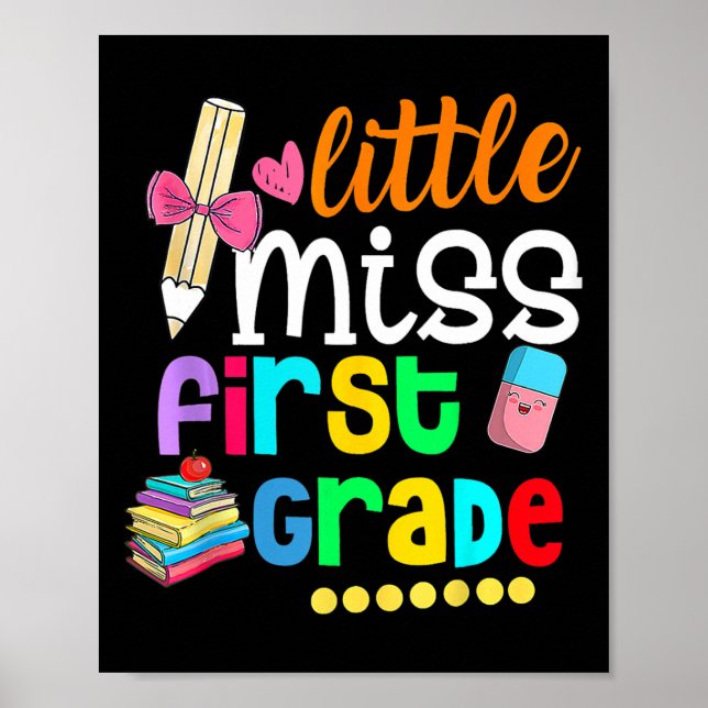 Little Miss First Grade  Back To School 1st Grader Poster (Front)