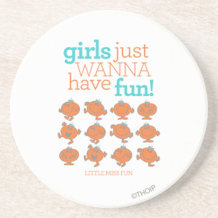Little Miss Fun Girls Just Wanna Have Fun Coaster