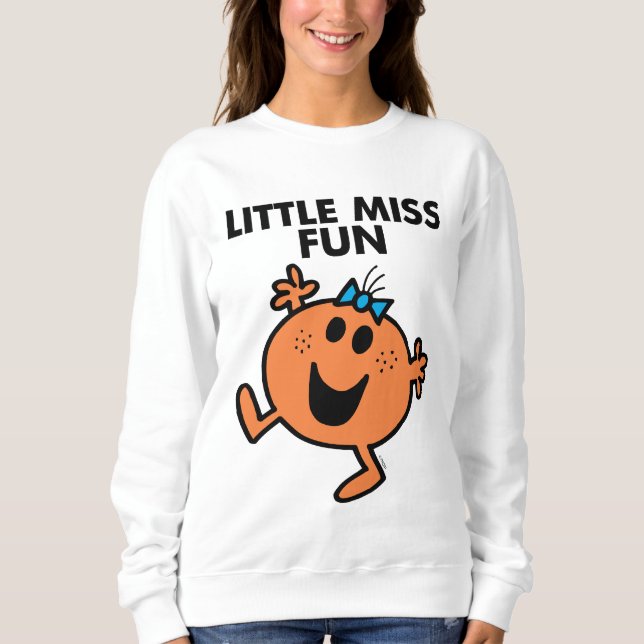 Little Miss Fun Waving Joyously Sweatshirt (Front)