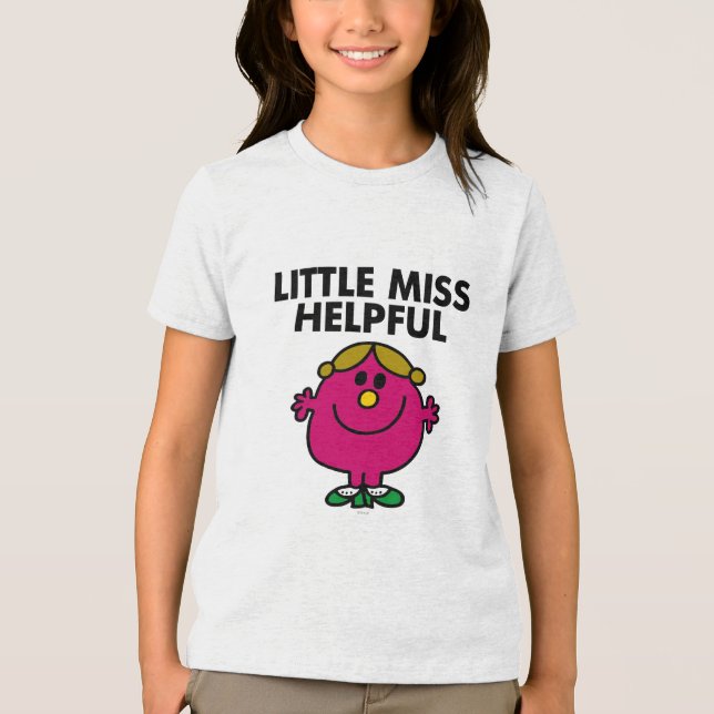 Little Miss Helpful Classic Tri-Blend Shirt (Front)