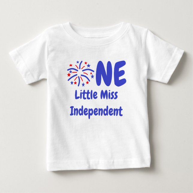 Little Miss Independent 1st Birthday Baby T-Shirt (Front)