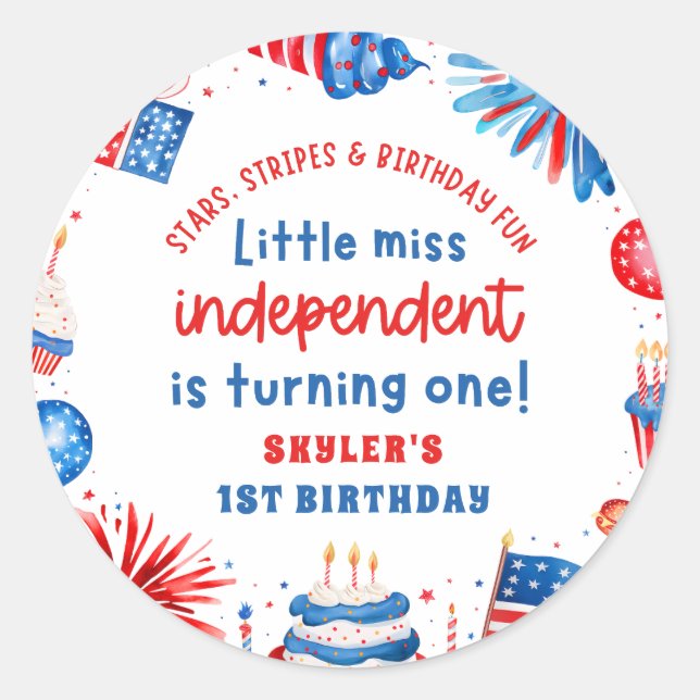 Little Miss Independent 4th of July 1st Birthday Classic Round Sticker (Front)