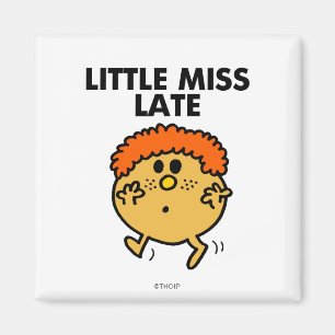 Little Miss Late Black Lettering Magnet
