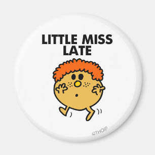 Little Miss Late   Black Lettering Magnet