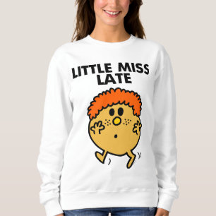 Little Miss Late Black Lettering Sweatshirt