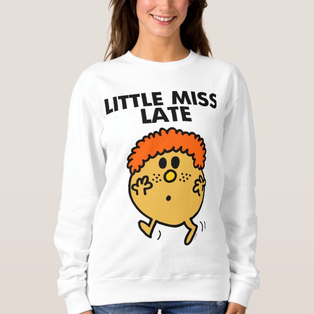 Little Miss Late | Black Lettering Sweatshirt (Front)