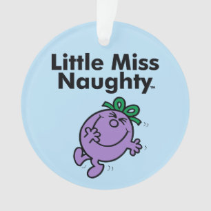 Little Miss   Little Miss Naughty is So Naughty Ornament