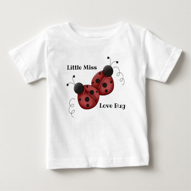 Little Miss Love Bug - Ladybugs Baby T-Shirt (Front)