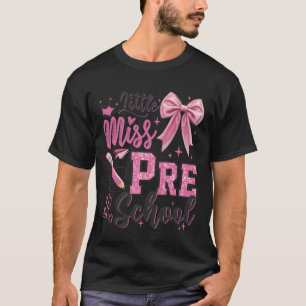 Little Miss Preschool Back to School First Day of T-Shirt