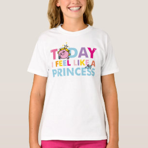 Little Miss Princess   I Feel Like A Princess T-Shirt
