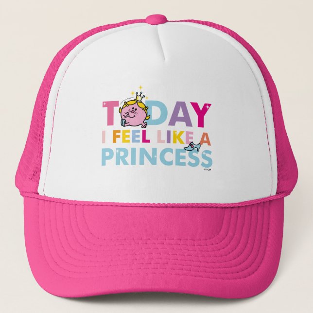 Little Miss Princess | I Feel Like A Princess Trucker Hat (Front)