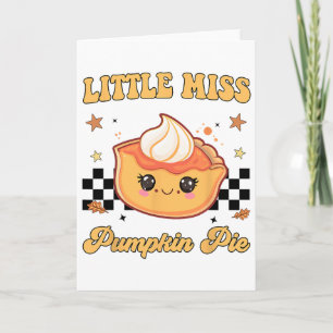Little Miss Pumpkin Pie Funny Thanksgiving Toddler Card