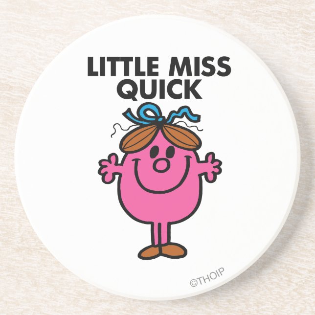 Little Miss Quick | Black Lettering Coaster (Front)
