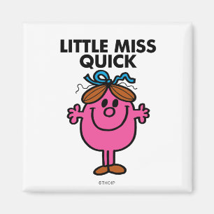 Little Miss Quick Black Lettering Magnet