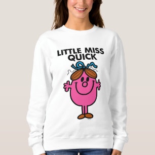 Little Miss Quick   Black Lettering Sweatshirt