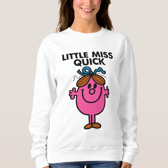 Little Miss Quick | Black Lettering Sweatshirt (Front)