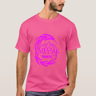 Little Miss Sassy Pants Design T-Shirt