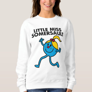 Little Miss Somersault Walking Tall Sweatshirt