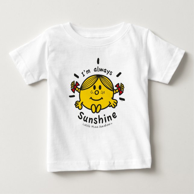 Little Miss Sunshine | I'm Always Sunshine Baby T-Shirt (Front)
