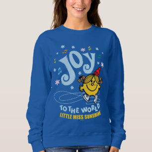 Little Miss Sunshine   Joy To The World Sweatshirt
