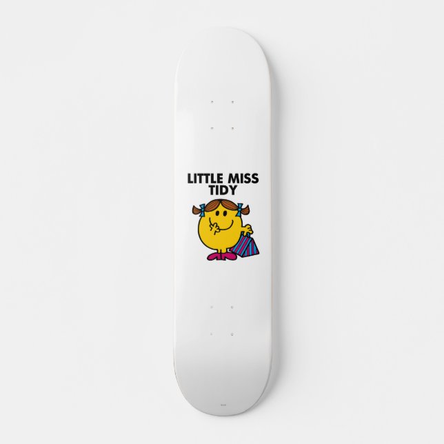 Little Miss Tidy | Black Lettering Skateboard (Front)