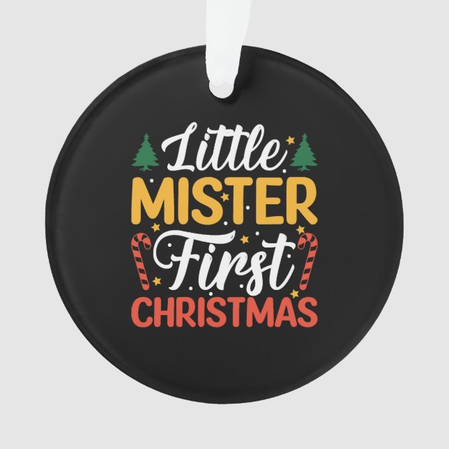 Little Mister First Christmas - Funny Christmas Ornament (Front)
