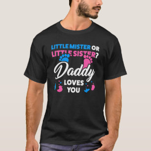 Little Mister Or Little Sister Gender Party T-Shirt