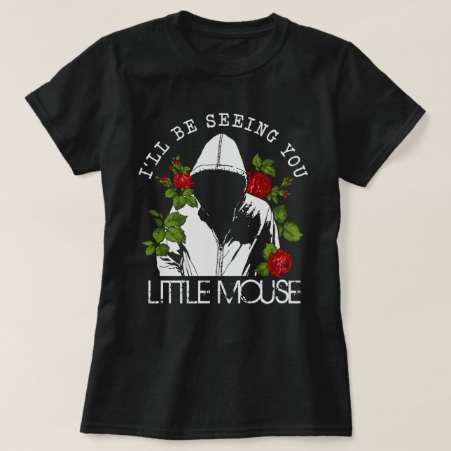 Little Mouse Haunting Adeline Smut Reader T-Shirt (Design Front)