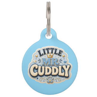 Little Mr Cuddly Funny Dog Tag Pet ID Tag