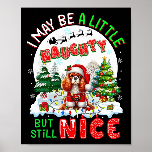 Little Naughty But Nice Xmas Cavalier King Charles Poster (Front)
